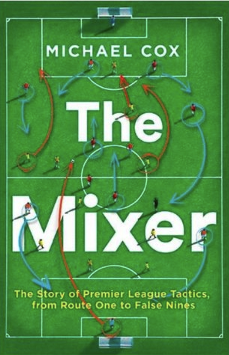 Top 10 Football Books Every Fan Should Read

(7) The Mixer – Michael Cox
