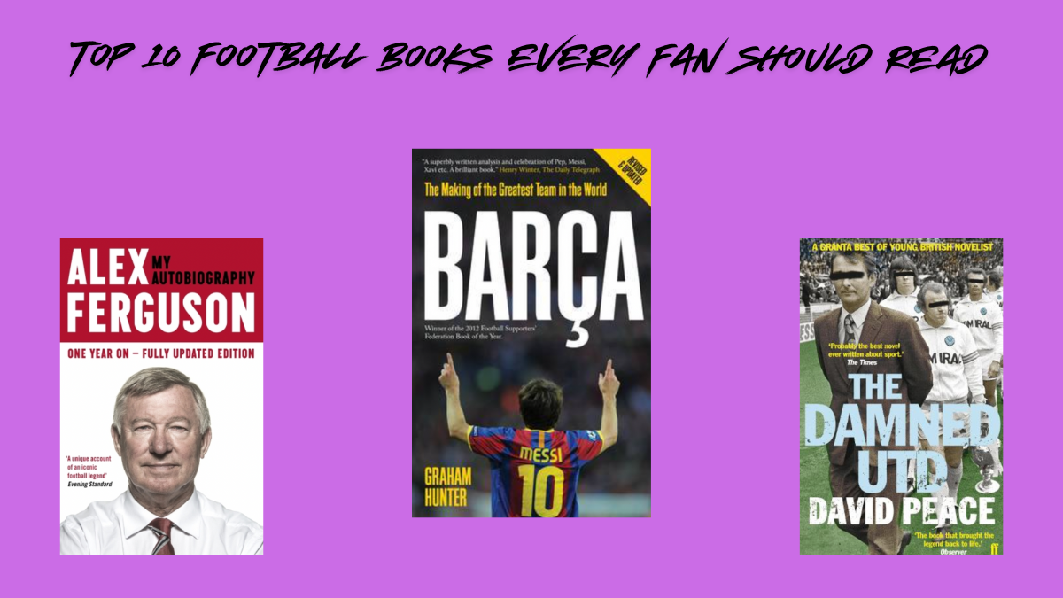 Top 10 Football Books Every Fan Should Read